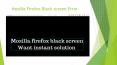 Firefox Black Screen PowerPoint PPT Presentation