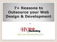 7+ Reasons to Outsource your Web Design and Development PowerPoint PPT Presentation