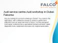 Audi service centre - Audi workshop in Dubai-Falcomw PowerPoint PPT Presentation
