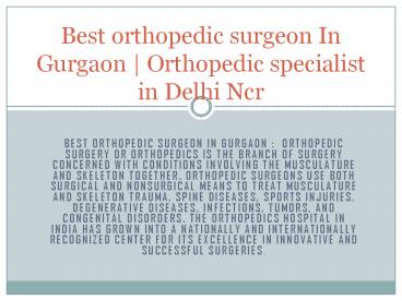 Best orthopedic surgeon In Gurgaon | Orthopedic specialist in Delhi Ncr