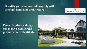 Beautify your commercial property with the right landscape architecture