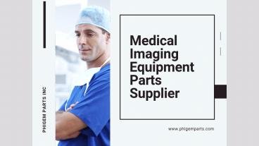 Medical Imaging Equipment Supplier - PhiGEM Parts