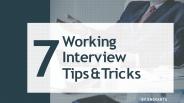 WORKING INTERVIEW TIPS AND TRICKS