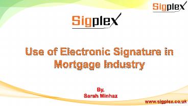 Implementation of Electronic Signature in Mortgage Industry