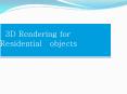 3D Rendering for Residential objects PowerPoint PPT Presentation