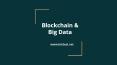 Blockchain and Bigdata PowerPoint PPT Presentation