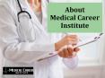 About Medical Career Institute PowerPoint PPT Presentation