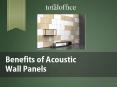 Benefits of Acoustic Wall Panels PowerPoint PPT Presentation