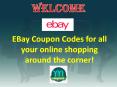 EBay Coupon Codes for all your online shopping around the corner!