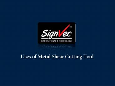 Metal Shear Cutting Tool