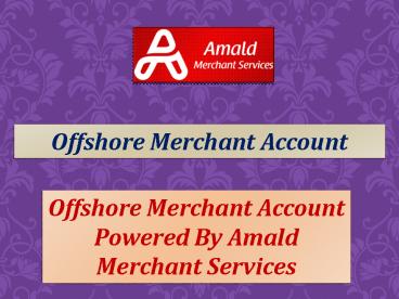 Enhance your business growth with offshore merchant account