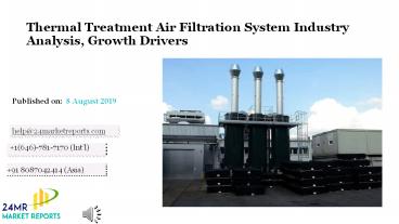 Thermal Treatment Air Filtration System Industry Analysis, Growth Drivers