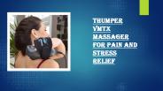 Thumper Massager for Deep Muscle Massage