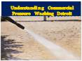 Understanding Commercial Pressure Washing Detroit PowerPoint PPT Presentation