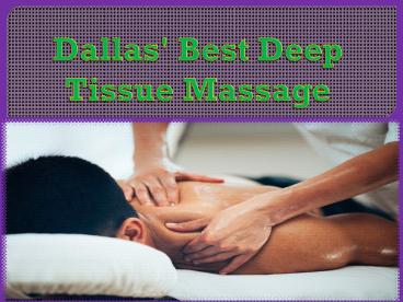 Dallas' Best Deep Tissue Massage