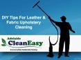 DIY Tips For Leather & Fabric Upholstery Cleaning PowerPoint PPT Presentation