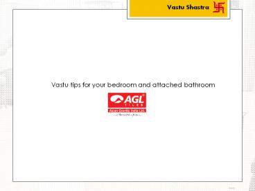 Vastu tips for your bedroom and bathroom by AGL Tiles