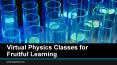 Virtual Physics Classes for Fruitful Learning PowerPoint PPT Presentation