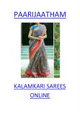 Kalamkari Sarees Online |Sarees 2019 | Latest Sarees| Paarijaatham PowerPoint PPT Presentation