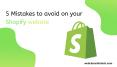 5 Mistakes to Avoid on Your Shopify Website PowerPoint PPT Presentation