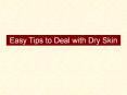 Easy Tips to Deal with Dry Skin PowerPoint PPT Presentation