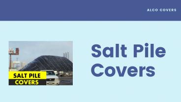 Salt Pile Covers and Its Benefits