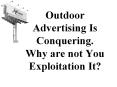 Outdoor Advertising Is Conquering. Why are not You Exploitation It? PowerPoint PPT Presentation