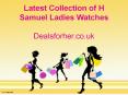 Latest Collection of H Samuel Ladies Watches - Dealsforher.co.uk PowerPoint PPT Presentation