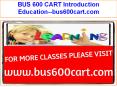 BUS 600 CART Introduction Education--bus600cart.com PowerPoint PPT Presentation