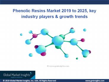 Phenolic Resins Market Update, Analysis, Forecast, 2019 – 2025