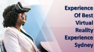 Experience Of Best Virtual Reality Experience Sydney