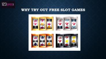 Why Try Out Free Slot Games