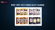 Why Try Out Free Slot Games