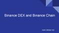 Binance DEX and Binance Chain PowerPoint PPT Presentation