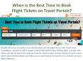 When is the Best Time to Book Flight Tickets on Travel Portals? PowerPoint PPT Presentation