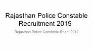 Rajasthan Police Constable Recruitment 2019
