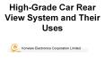High Grade Car Rear View System and Their Uses PowerPoint PPT Presentation