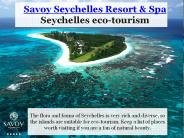Eco-tourism Seychelles - Savoy Resort & Spa