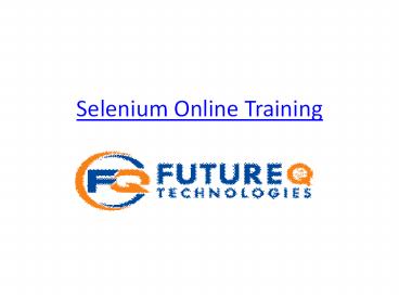 Selenium Online Training  in Hyderabad - Future Q Technologies