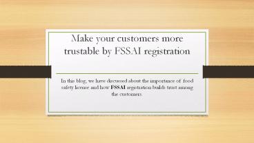 Make your customers more trustable by FSSAI registration