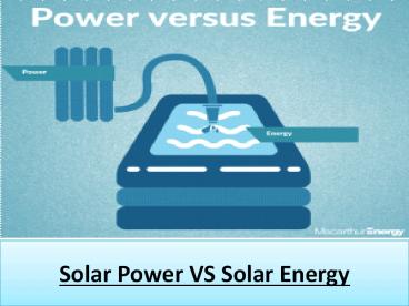 Solar Power VS Solar Energy
