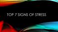 top 7 signs of stress PowerPoint PPT Presentation