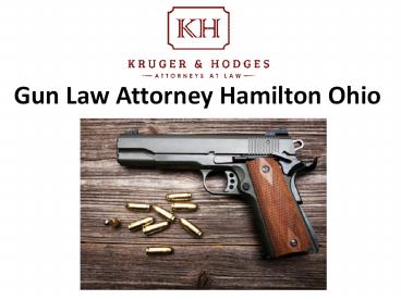 Gun Law Attorney Hamilton Ohio