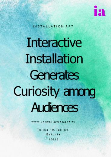 Interactive Installation Generates Curiosity among Audiences