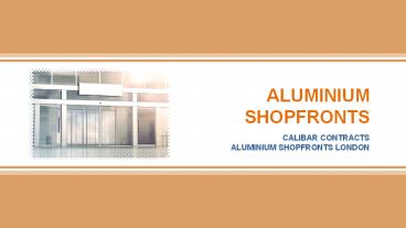 Aluminium Shopfronts - Aluminium Front Doors