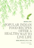 Popular Indian Food Recipes Offer a Healthy Way to Live Life PowerPoint PPT Presentation
