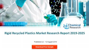Rigid Recycled Plastics Market Research Report 2019-2025