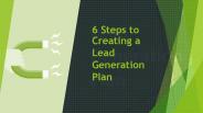 6 Steps to Creating a Lead Generation Plan