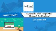 Explore The Most Sought After Microsoft Certifications!