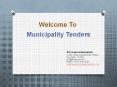 Municipality tender | Latest municipality tender PowerPoint PPT Presentation